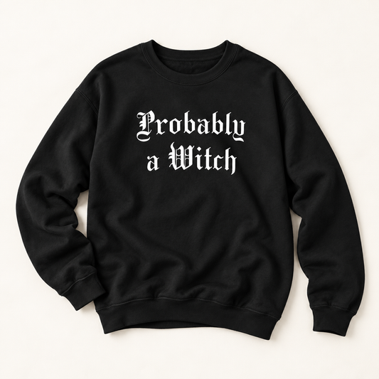 Probably a Witch Crewneck Sweatshirt