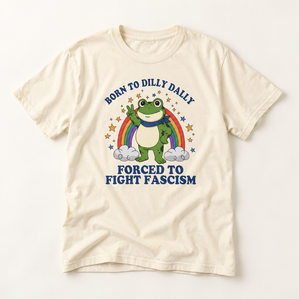 Born to Dilly Dally Frog T-Shirt — Forced to Fight F*scism