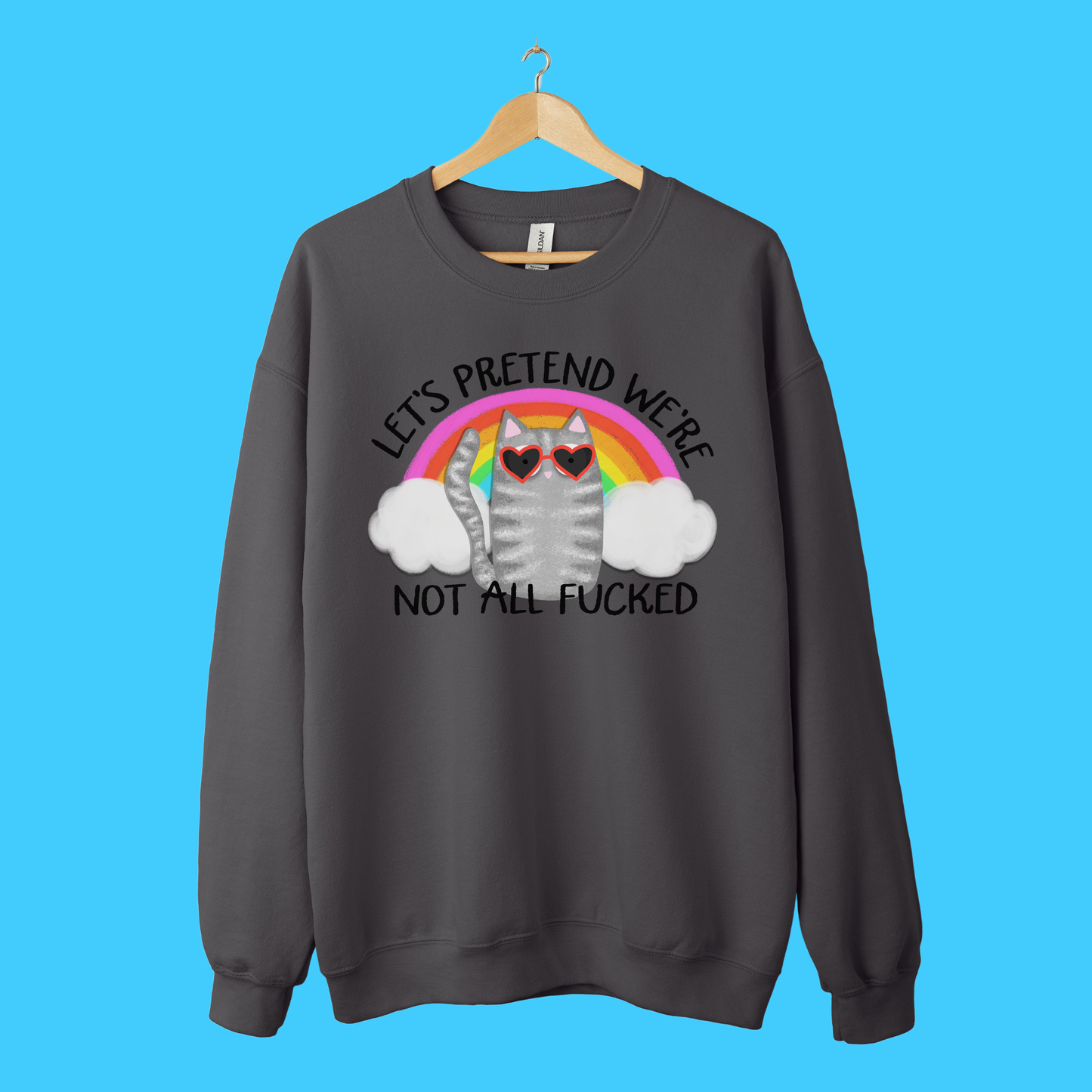 Rainbow Cat Cheeky Crewneck Sweatshirt – Cozy Cotton Blend Pullover | Funny Sarcastic LGBTQ Ally Sweatshirt