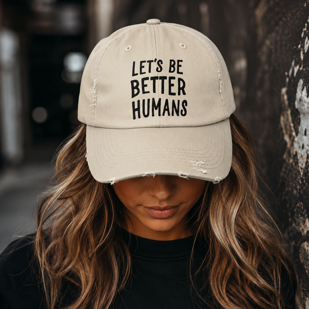 Let’s Be Better Humans Distressed Baseball Cap – Vintage Cotton Hat With Metal D-Ring Strap | Funny Political Activist Cap