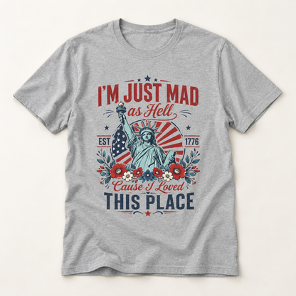 Patriotic “I’m Just Mad as Hell” Graphic T-Shirt