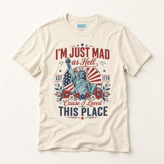 Patriotic “I’m Just Mad as Hell” Graphic T-Shirt