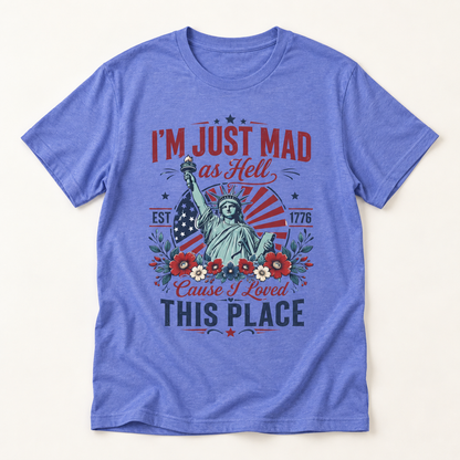 Patriotic “I’m Just Mad as Hell” Graphic T-Shirt