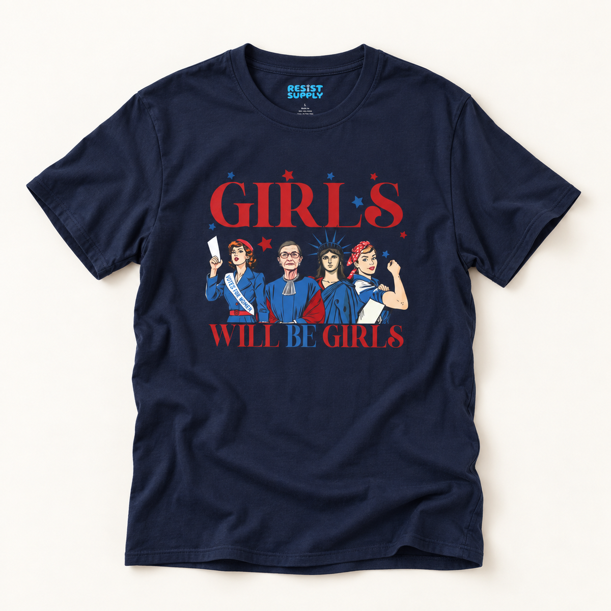 Girls Will Be Girls T-Shirt — Feminist Icons Graphic Tee