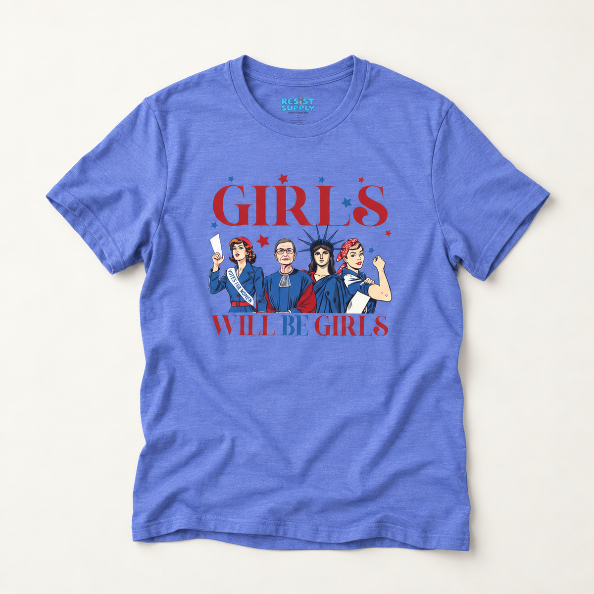 Girls Will Be Girls T-Shirt — Feminist Icons Graphic Tee