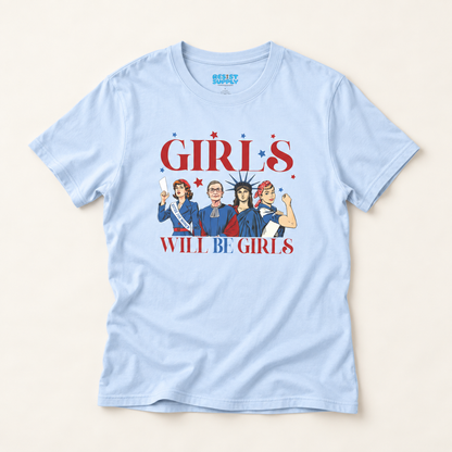 Girls Will Be Girls T-Shirt — Feminist Icons Graphic Tee