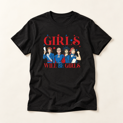 Girls Will Be Girls T-Shirt — Feminist Icons Graphic Tee