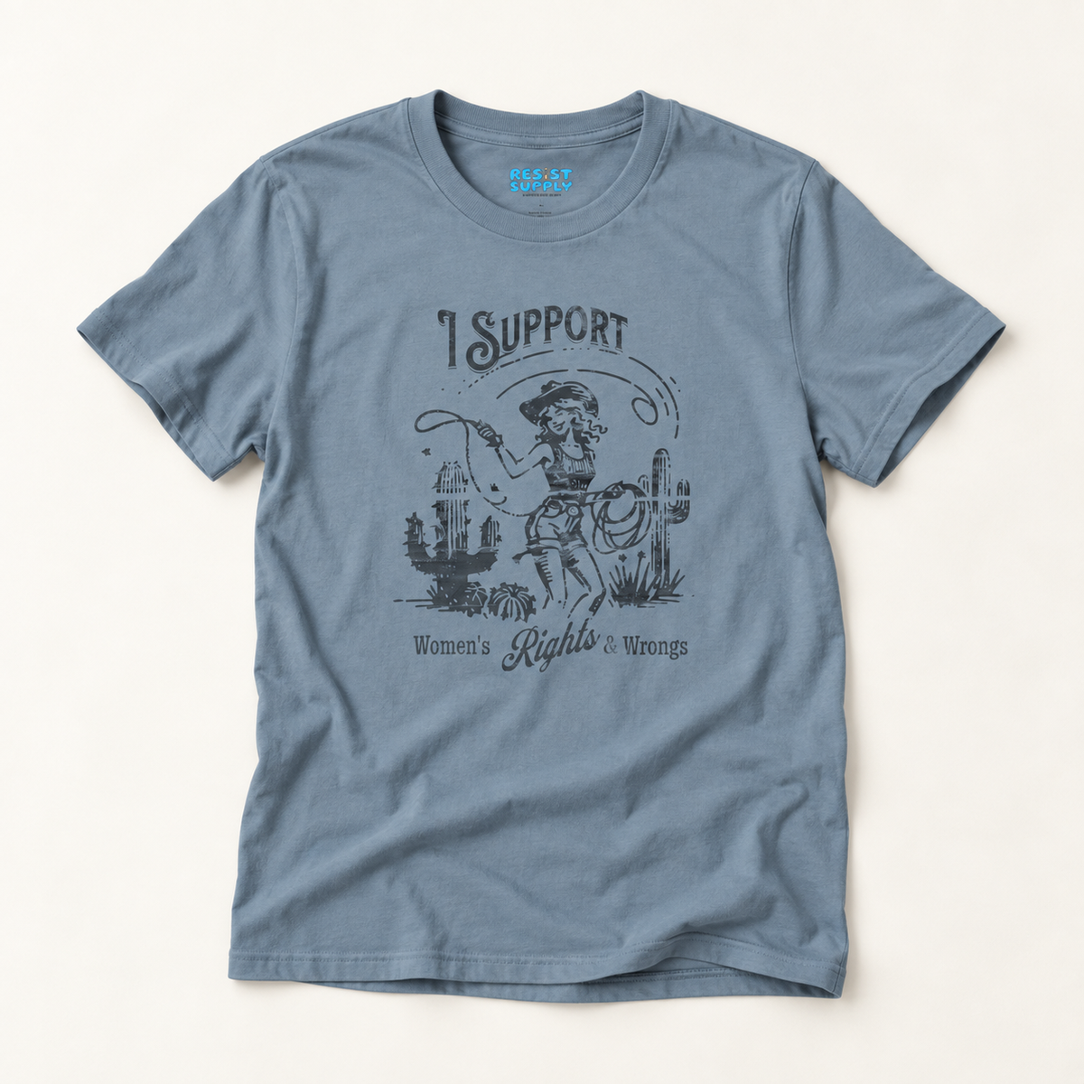 I Support Women's Rights and Wrongs T-Shirt