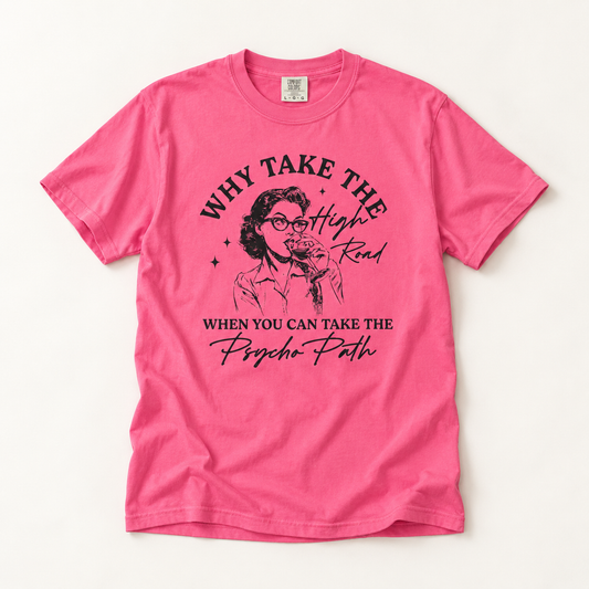 Psycho Path Graphic T-Shirt – Heavyweight Garment Dyed Tee | Funny Sarcastic Shirt