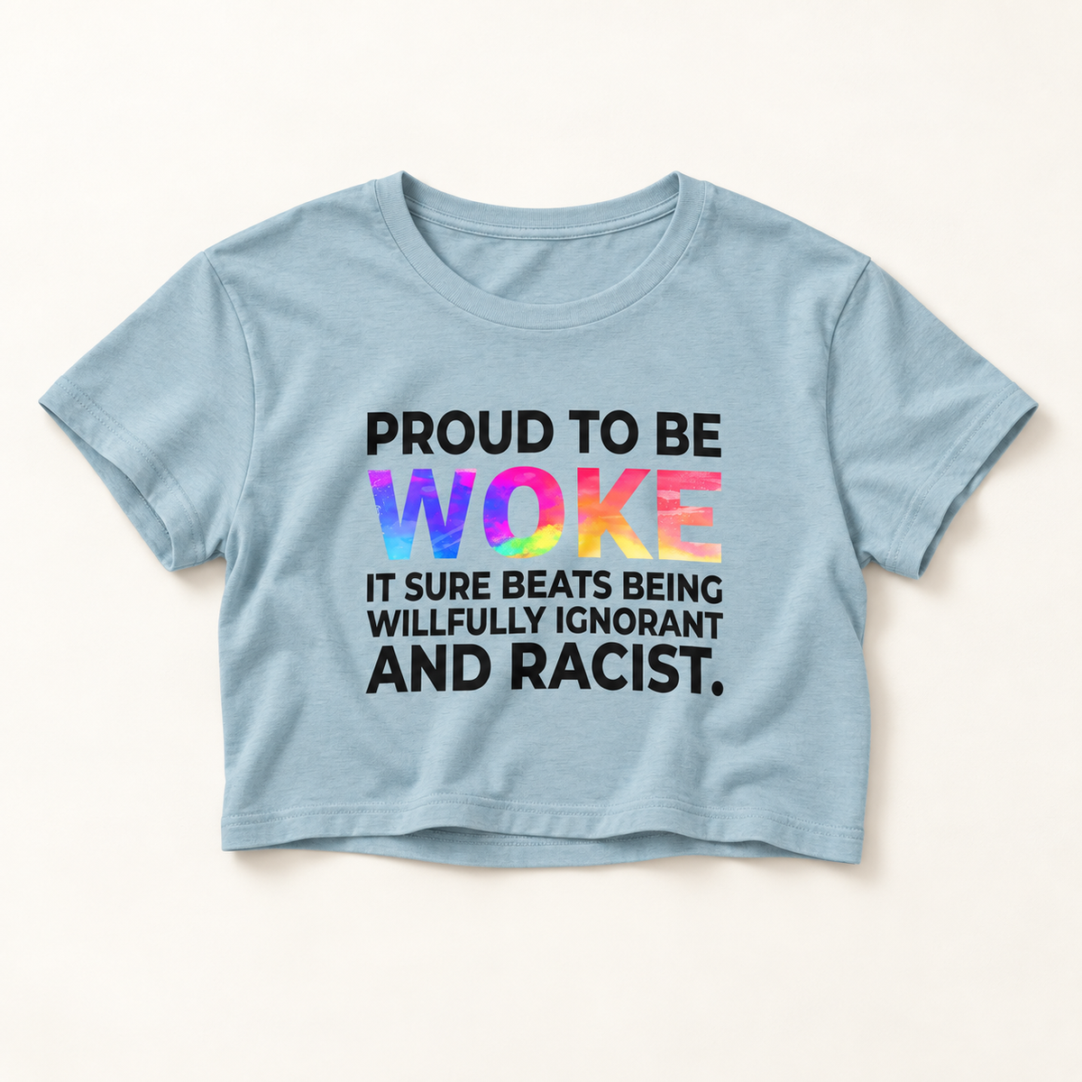 Proud to Be Woke Crop Top