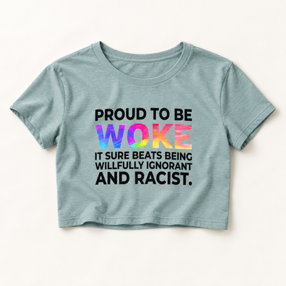 Proud to Be Woke Crop Top