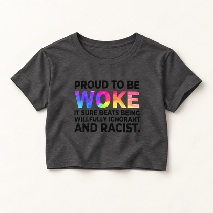 Proud to Be Woke Crop Top