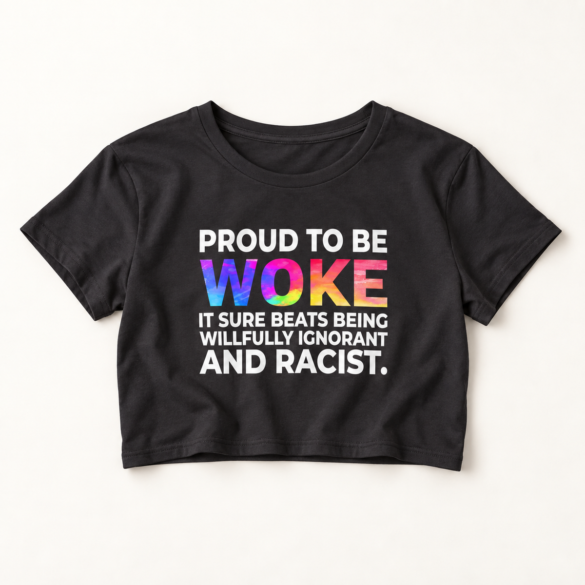 Proud to Be Woke Crop Top