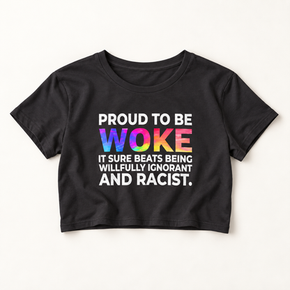 Proud to Be Woke Crop Top