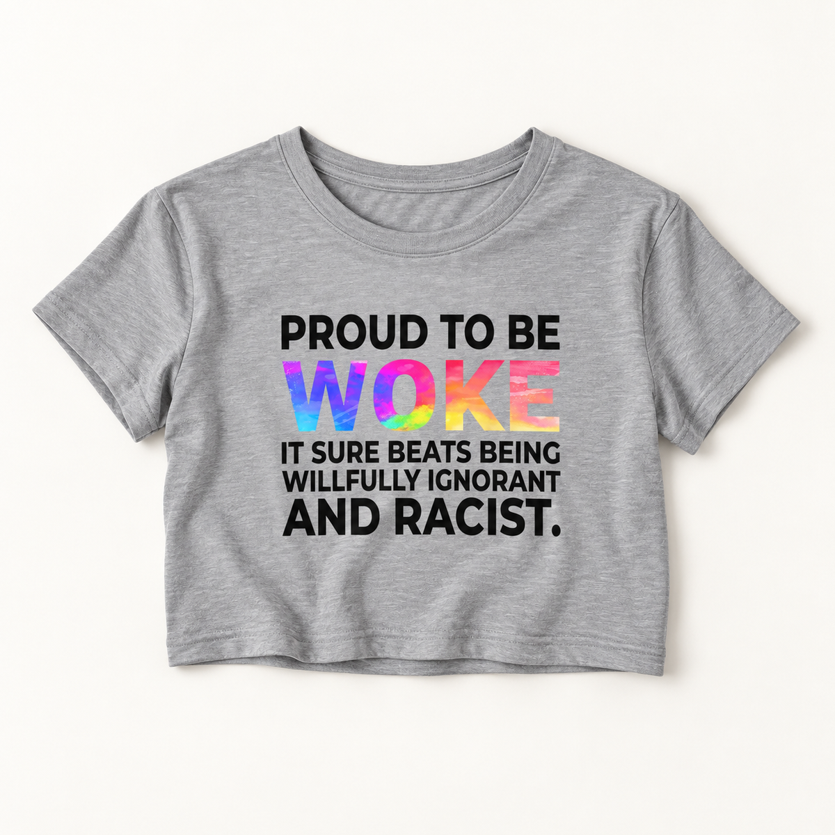 Proud to Be Woke Crop Top