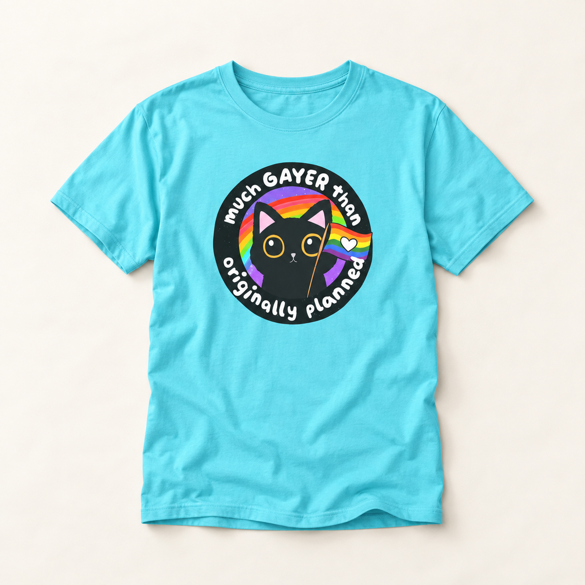 Much Gayer Than Originally Planned T-Shirt – Lightweight Cotton Tee | Funny LGBTQ Pride Shirt