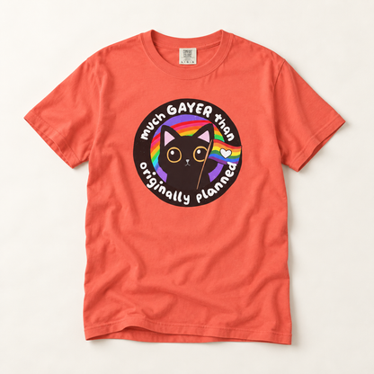 Much Gayer Than Originally Planned T-Shirt – Lightweight Cotton Tee | Funny LGBTQ Pride Shirt