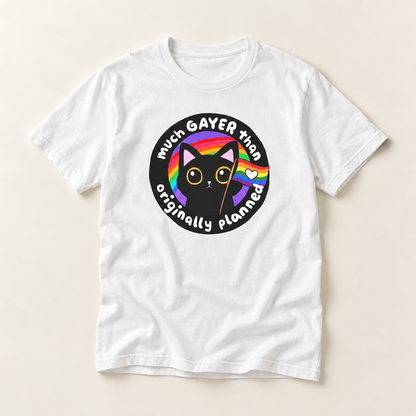 Much Gayer Than Originally Planned T-Shirt – Lightweight Cotton Tee | Funny LGBTQ Pride Shirt