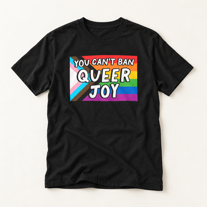 You Can’t Ban Queer Joy T-Shirt – Lightweight Cotton Tee | LGBTQ Pride Statement Activist Shirt