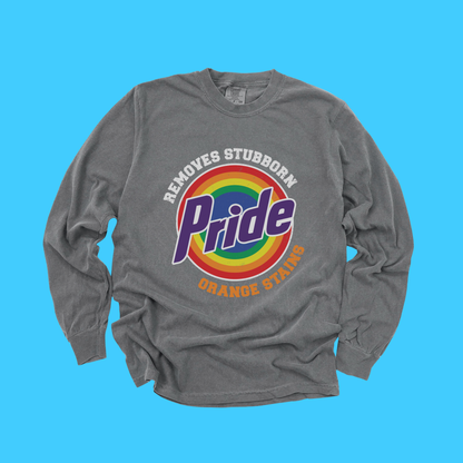 Pride Removes Stubborn Orange Stains Long Sleeve T-Shirt – Garment Dyed Cotton Tee | Funny LGBTQ Pride Political Shirt