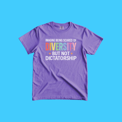 Imagine Being Scared of Diversity T-Shirt – Garment Dyed Heavyweight Tee | Activist Equality Shirt
