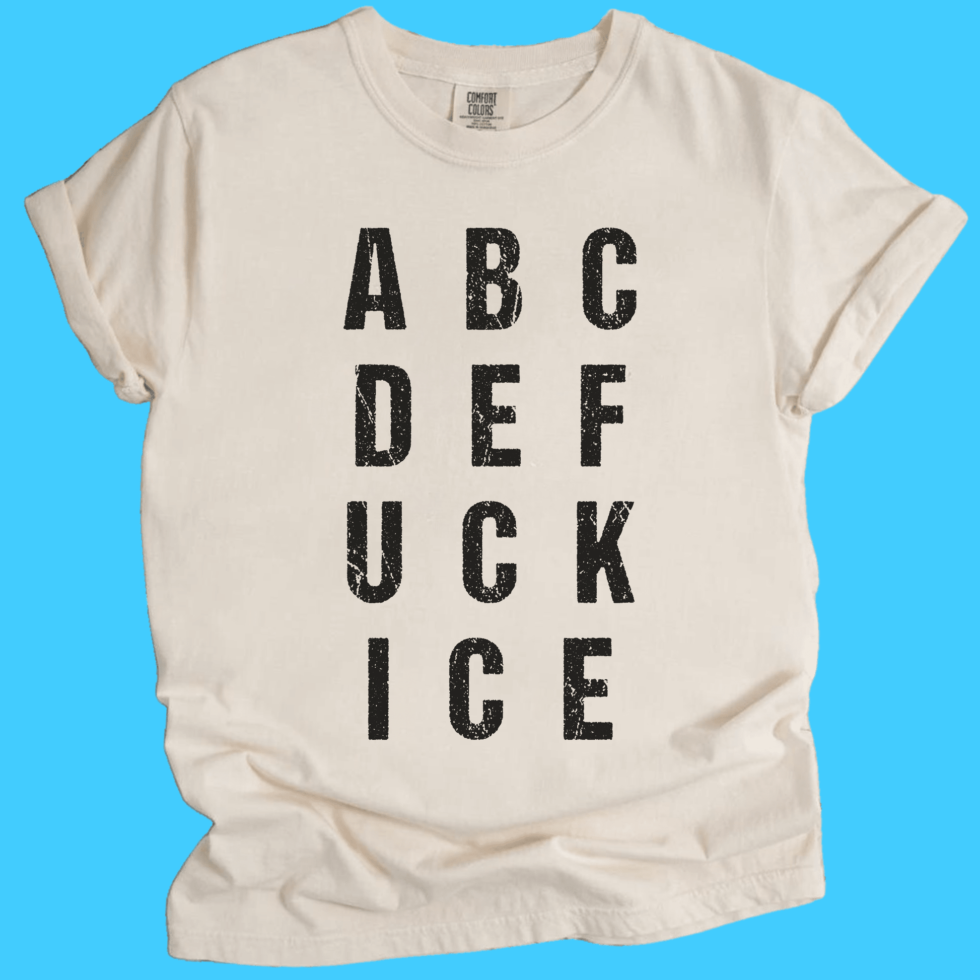 ABC DEF UCK ICE T-Shirt - Resist Supply