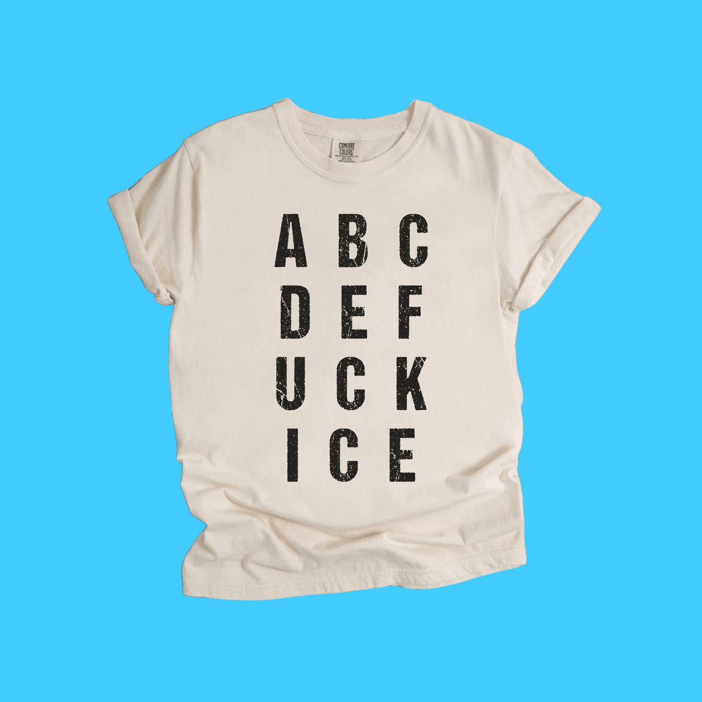 ABC DEF UCK ICE T-Shirt - Resist Supply