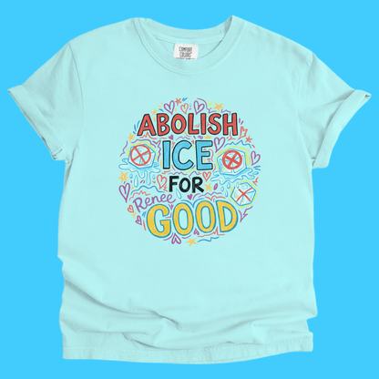 Abolish ICE For Good T-Shirt - Resist Supply