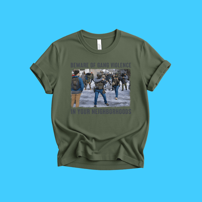 Anti - Ice Beware of Gang Violence T-Shirt - Resist Supply