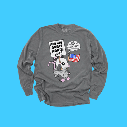 ARE WE GREAT YET? LONG SLEEVE TEE - Resist Supply