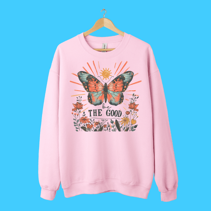 Be The Good Butterfly Floral Crewneck Sweatshirt - Resist Supply