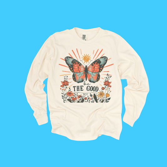 Be The Good Butterfly Long Sleeve Tee - Resist Supply