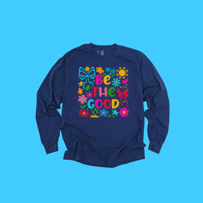 Be The Good Floral Long Sleeve Tee - Resist Supply