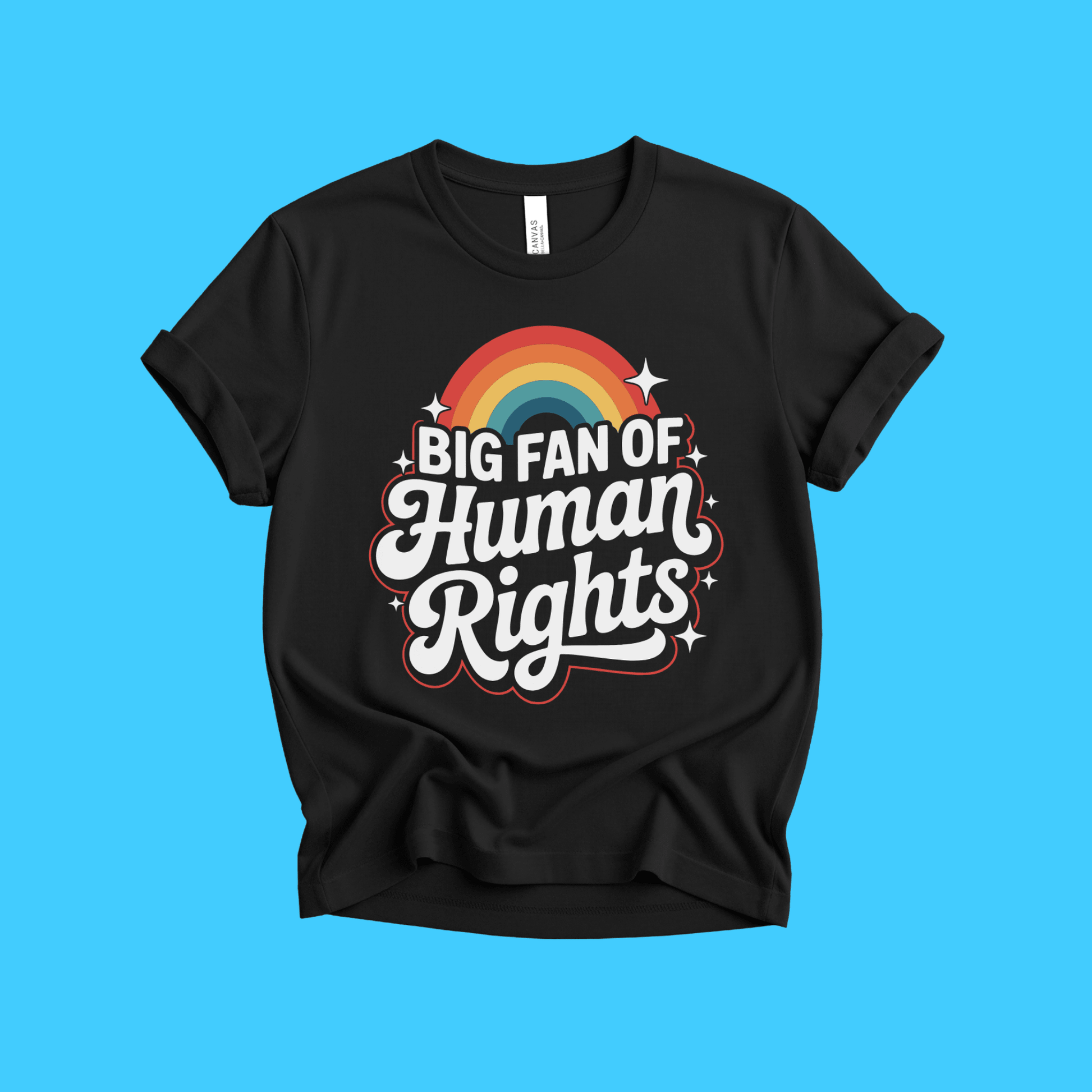 Big Fan of Human Rights T-Shirt - Resist Supply