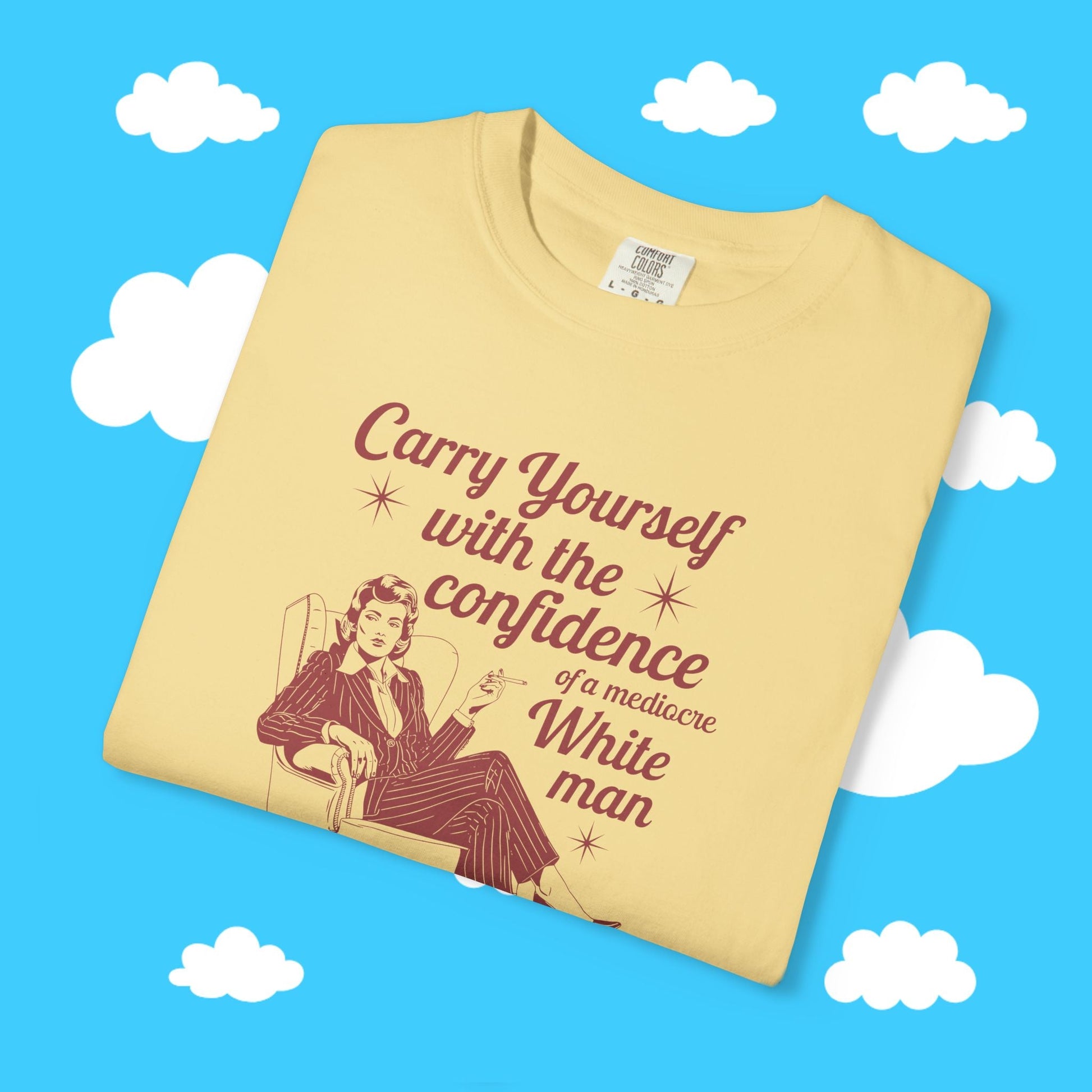 carry yourself with the confidence of a mediocre man - Resist Supply #