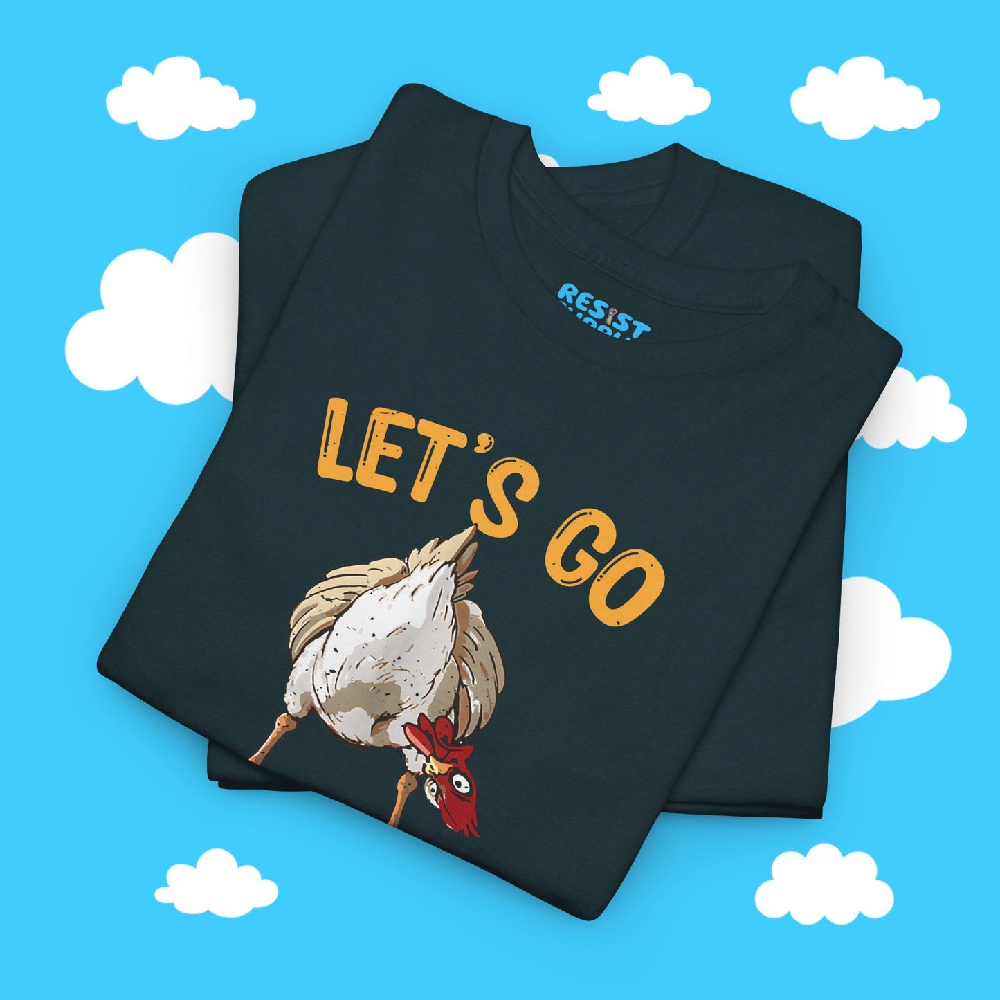 Chicken Butt Let's Go Taco - Resist Supply #