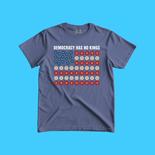 Democracy Has No Kings Flag T-Shirt — Patriotic Floral American Flag Tee - Resist Supply