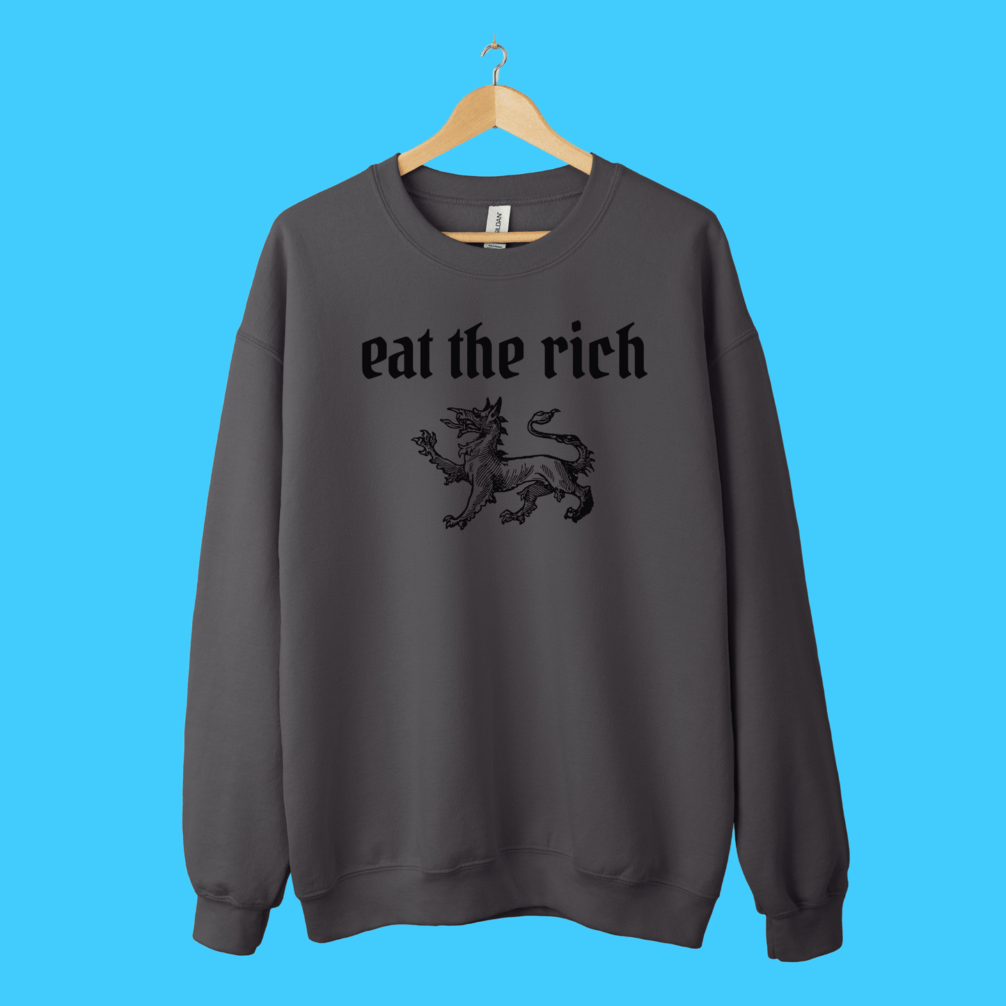 Eat the Rich Sweatshirt — Gothic Lion - Resist Supply