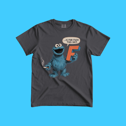 F is for F*ck this Sh*t T-Shirt - Resist Supply