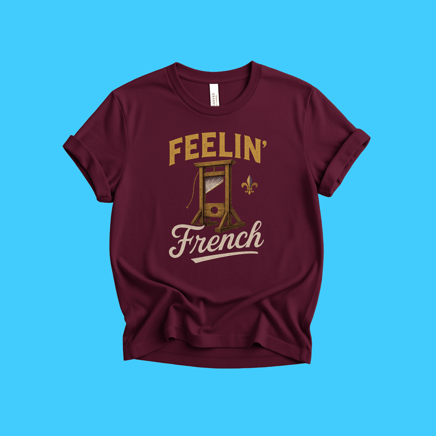 Feelin' French T-Shirt — Vintage Guillotine for Francophiles - Resist Supply