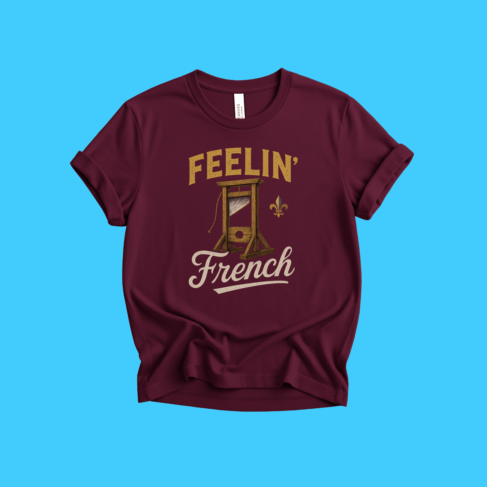 Feelin' French T-Shirt — Vintage Guillotine for Francophiles - Resist Supply