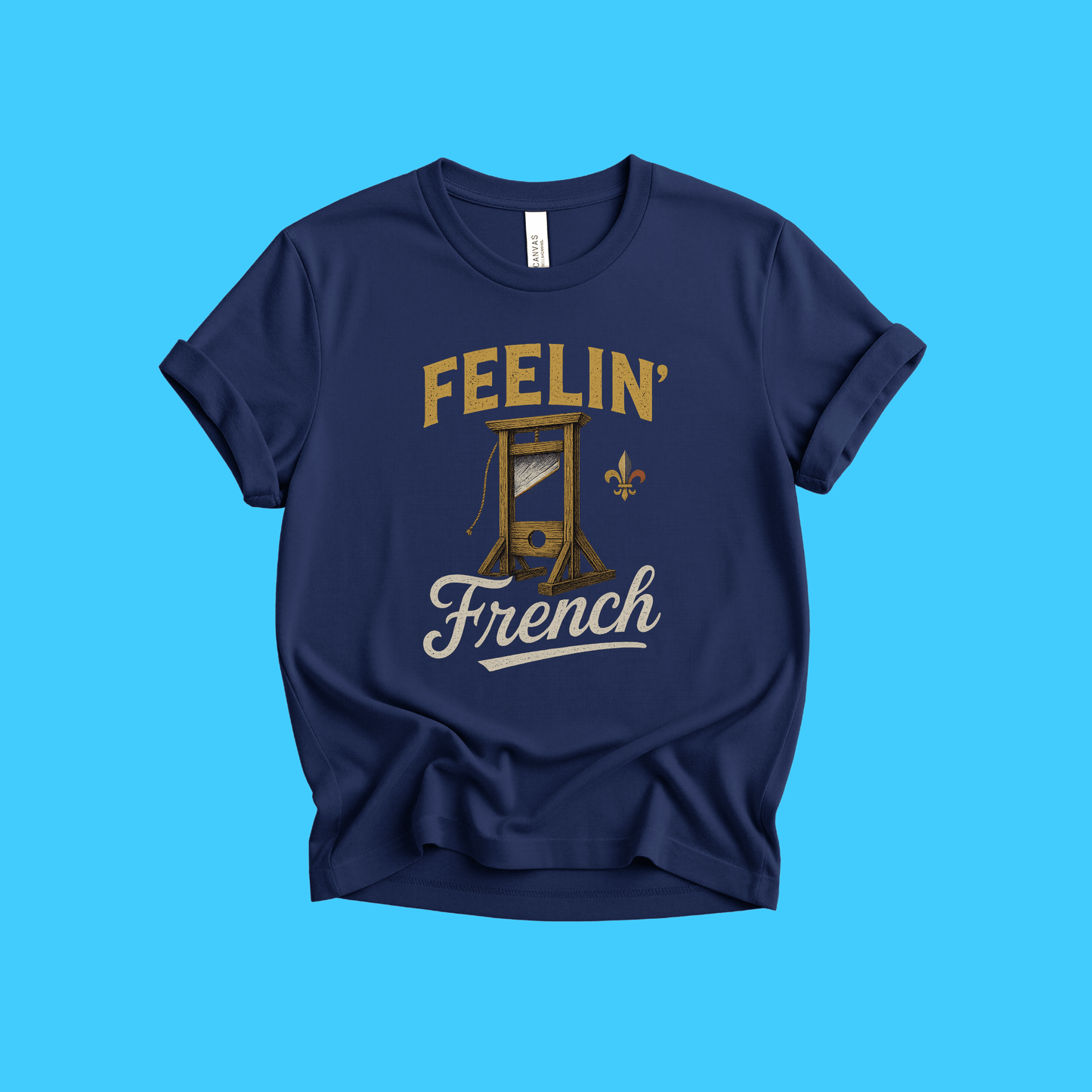 Feelin' French T-Shirt — Vintage Guillotine for Francophiles - Resist Supply