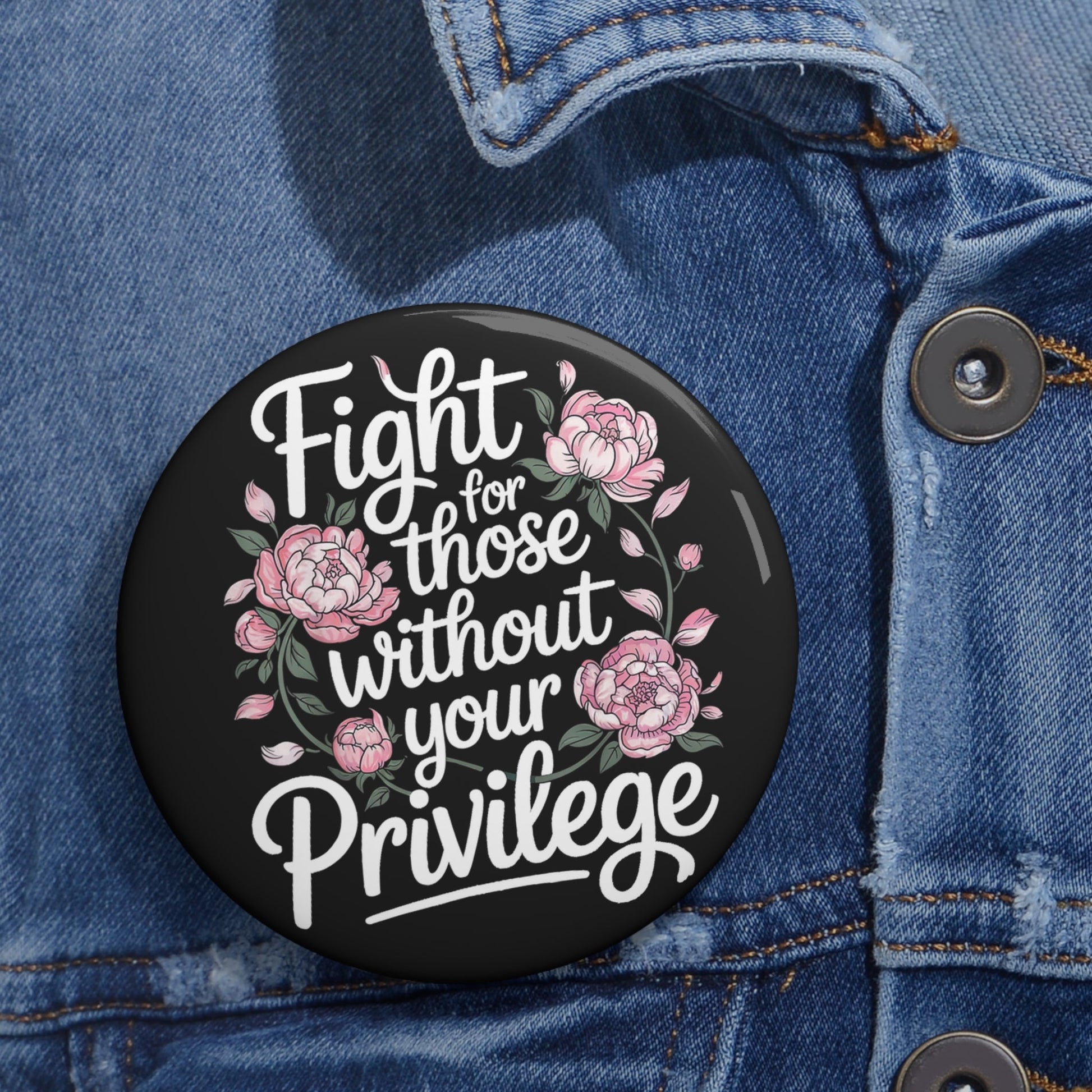 fight for those without your privilege button - Resist Supply #