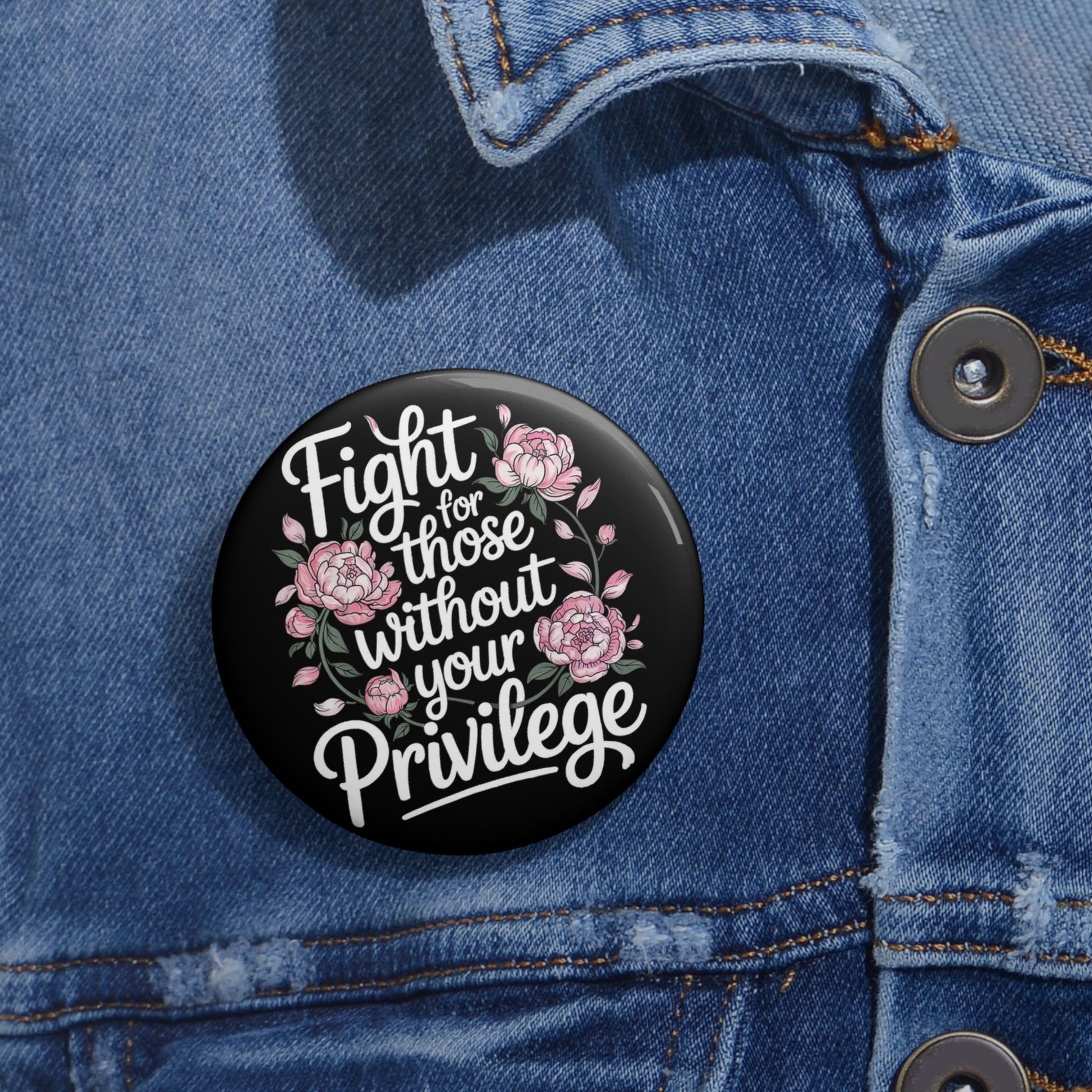 fight for those without your privilege button - Resist Supply #