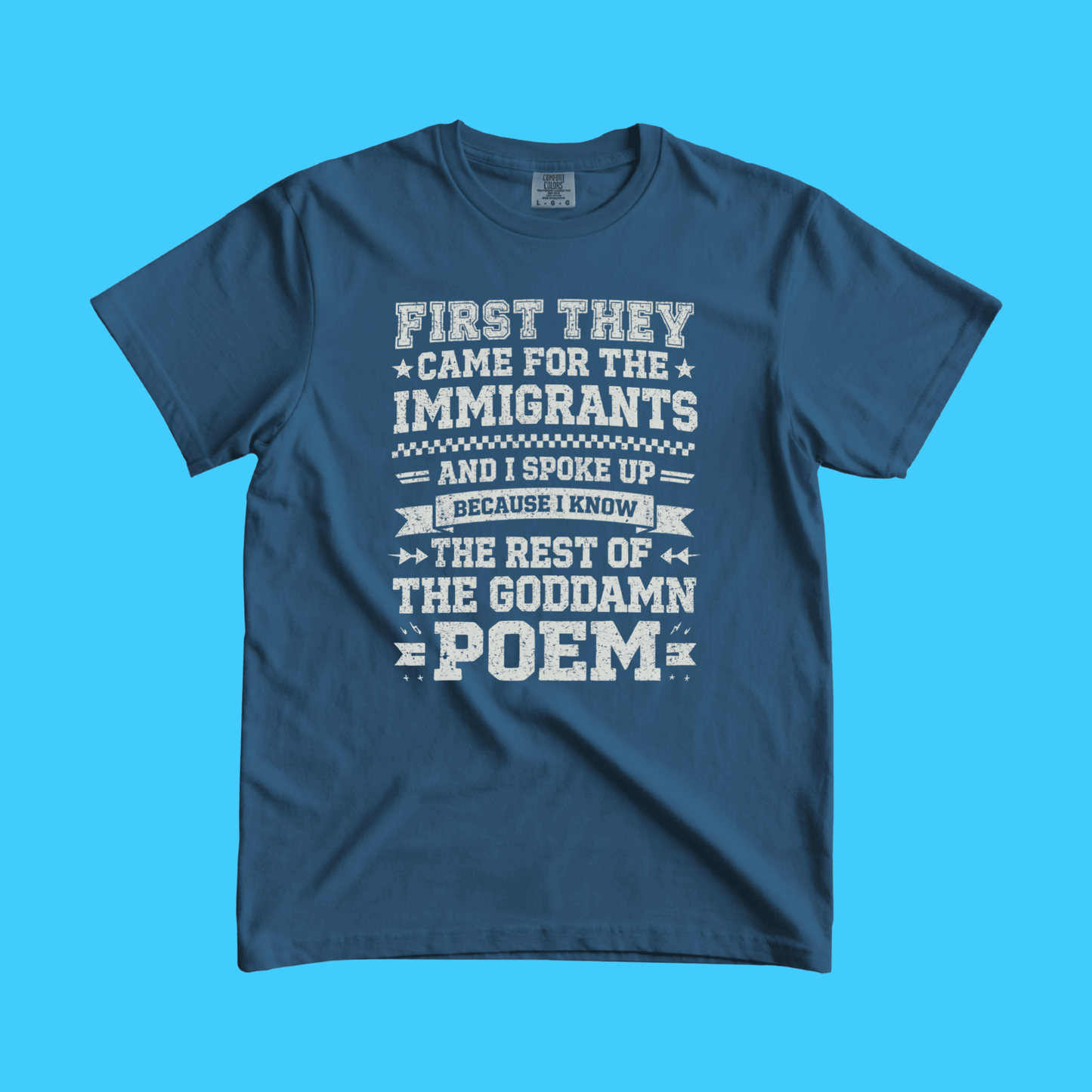 First They Came for the Immigrants Poem Protest T-Shirt - Resist Supply