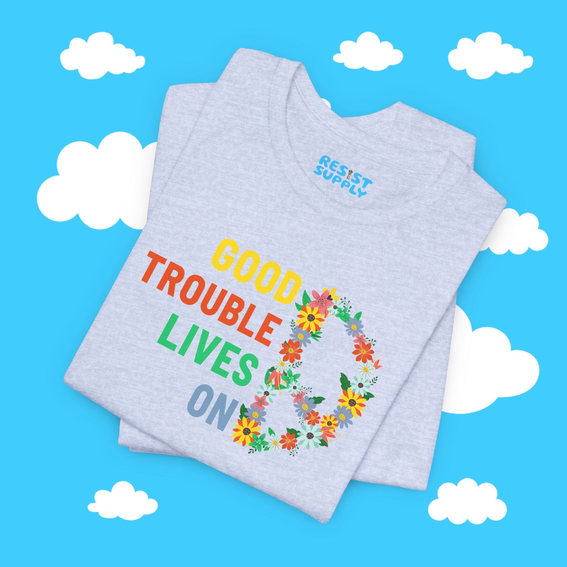 Flowery Good Trouble Tee - Resist Supply #