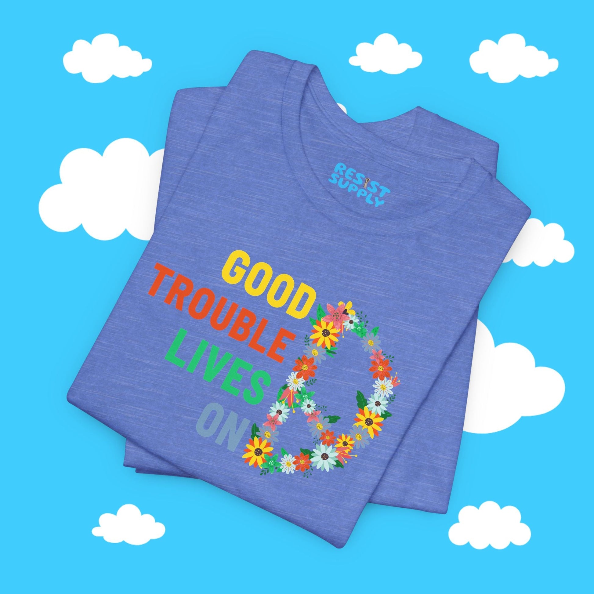 Flowery Good Trouble Tee - Resist Supply #