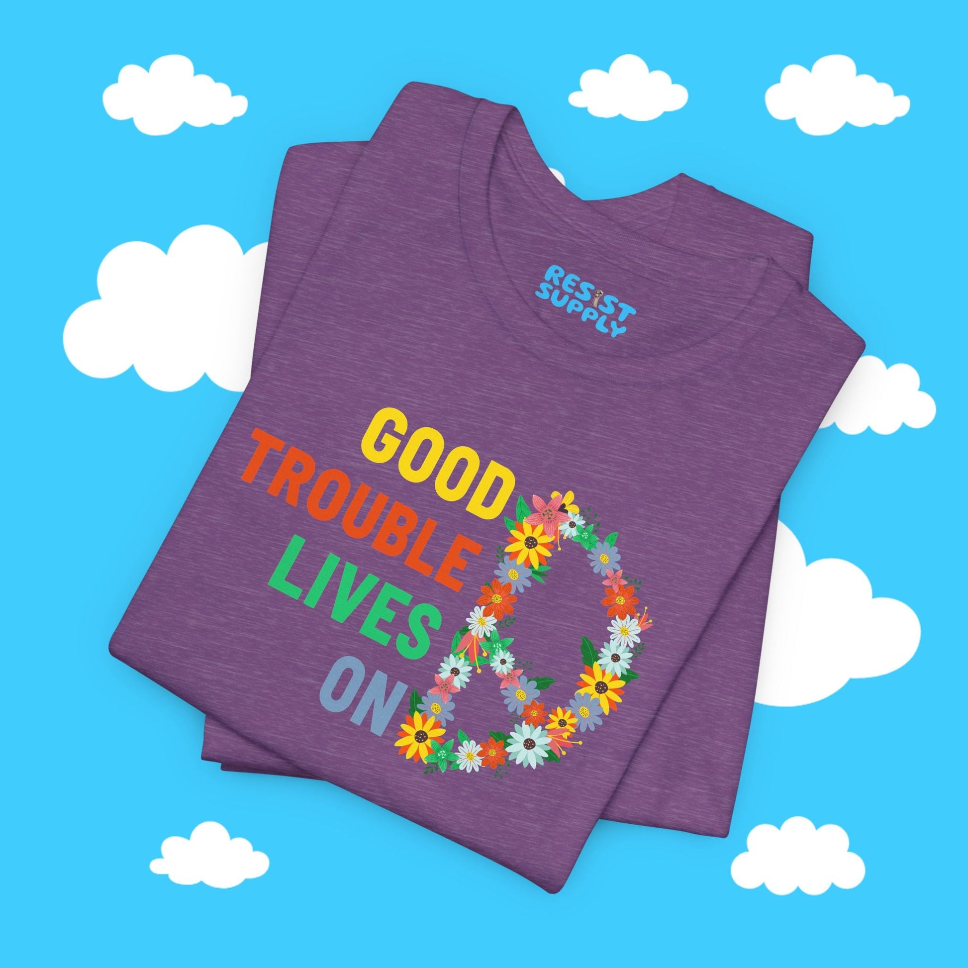 Flowery Good Trouble Tee - Resist Supply #