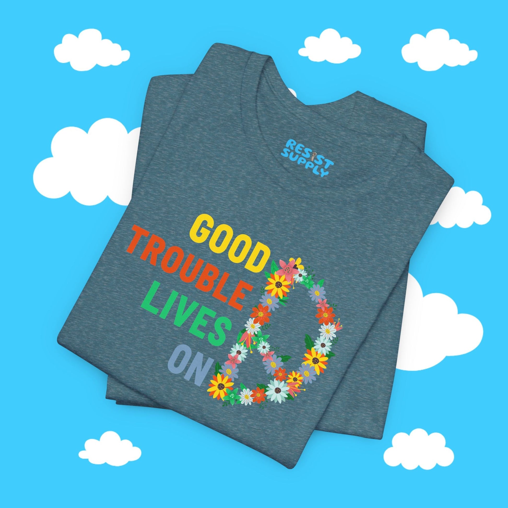 Flowery Good Trouble Tee - Resist Supply #