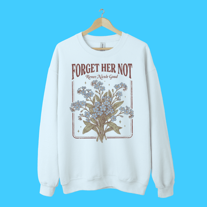 Forget Her Not Floral Crewneck Sweatshirt - Resist Supply